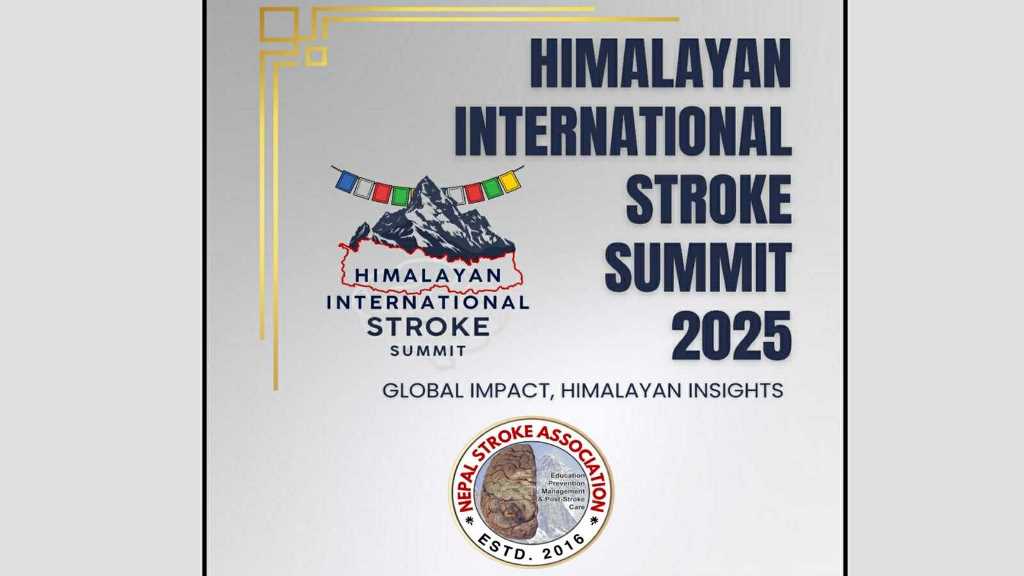 नेपालमा ‘हिमालयन इन्टरनेसनल स्ट्रोक शिखर सम्मेलन’ हुँदै